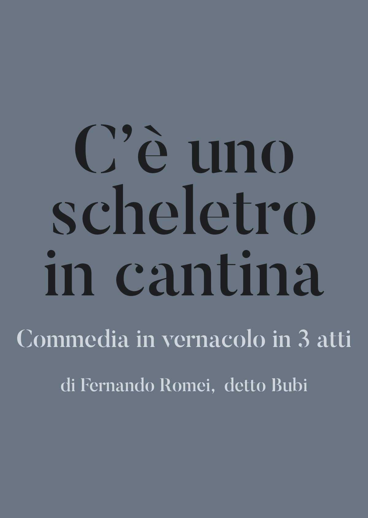 C'è uno scheletro in cantina - Fernando Romei detto Bubi - Commedie